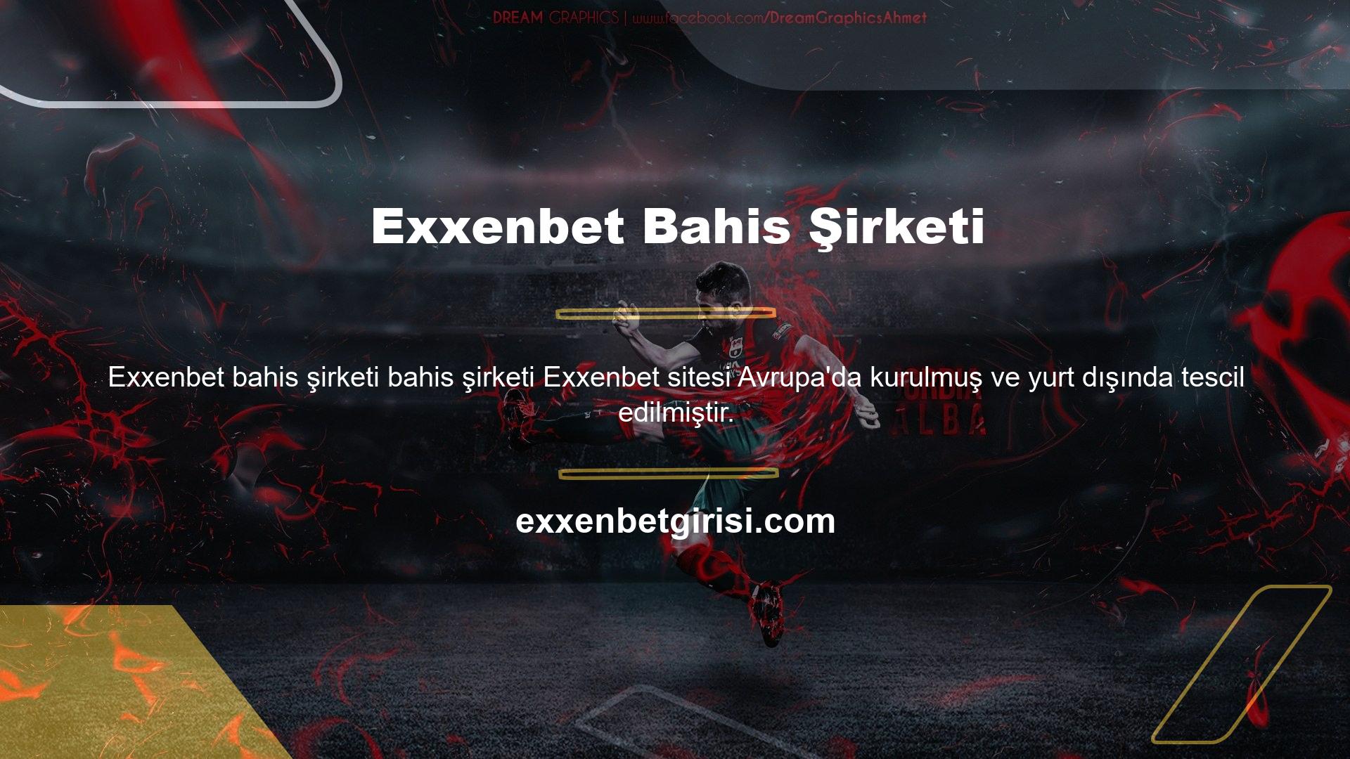 Exxenbet sitesi, yabancı kayıtlı bahis şirketlerinin yasaklanması nedeniyle ülkemizde yasa dışı olarak hizmet vermektedir